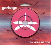 Garbage - You Look So Fine CD 3